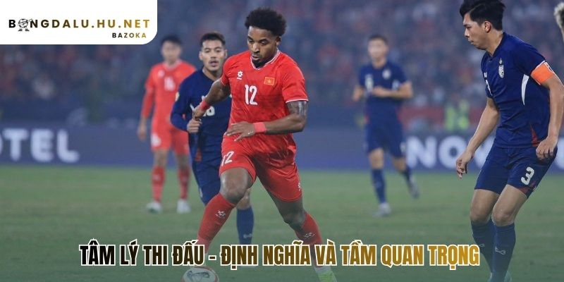 Bản lĩnh thi đấu là nền tảng biến tiềm năng thành hiện thực